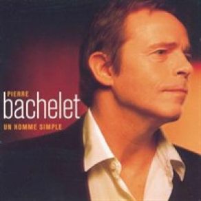 Download track Un Homme Simple Pierre Bachelet