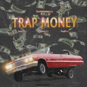 Download track Trap Money Trapppinnnnn