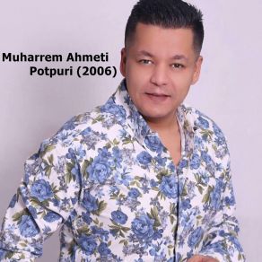 Download track Potpuri, Pt. 1 Muharrem Ahmeti