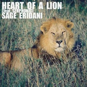 Download track Heart Of A Lion (Feat. Serphonic) Sage