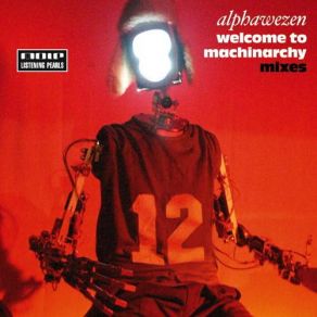 Download track Welcome To Machinarchy (Aeric Schwebcore Version)  Alphawezen