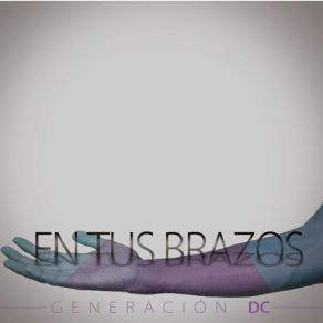 Download track Eres Todo Para Mí Generación DC