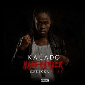 Download track Mass Murder (Masicka Diss) [Explicit] Kalado