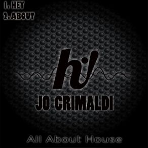 Download track About House Jo Crimaldi