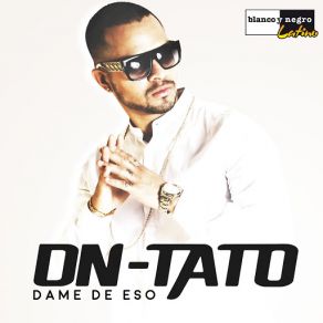 Download track Dame De Eso Dn Tato