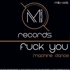 Download track Fuck You (Brunoshky Remix) Dance MachineBrunoshky