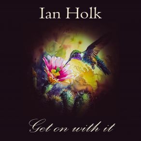 Download track Get On With It Ian Holk