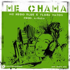 Download track Me Chama MC Nego Blue E Flora Matos