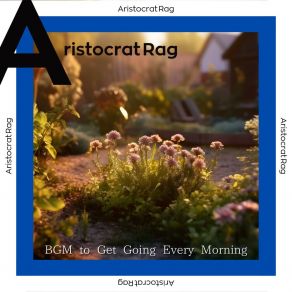 Download track Awakening Stylish Rhythms Aristocrat Rag