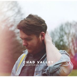 Download track I Want Your Love Chad Valley