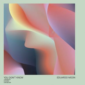 Download track You Don't Know (D'Khem Remix) Eduardo MoonD'Khem