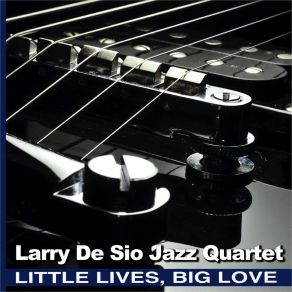 Download track Let There Be Love Larry De Sio Jazz Quartet