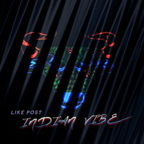 Download track Indian Vibe VIP Like Post