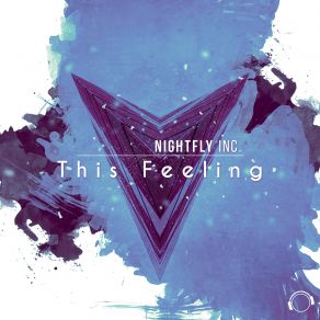 Download track This Feeling (B. U. B. Remix) Nightfly Inc