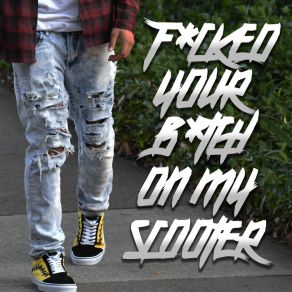 Download track Fxcked Your Bitxh On My Scooter Sui