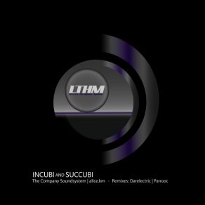 Download track Incubi And Succubi (Original Mix) The Company Soundsystem