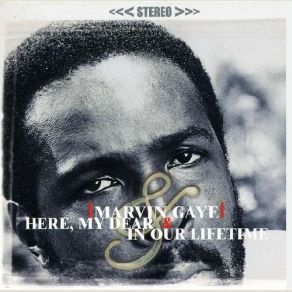Download track When Did You Stop Loving Me, When Did I Stop Loving You Marvin Gaye