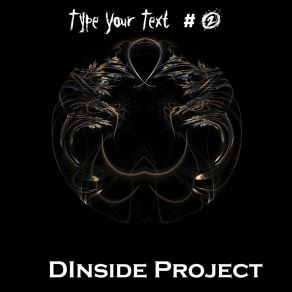 Download track Type Your Text (Remix) Dinside Project