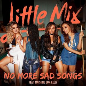 Download track No More Sad Songs (Craig Welsh Remix) Little Mix