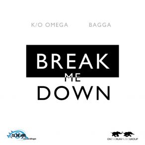 Download track Break Me Down (Radio Edit) K / O Omega