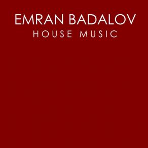 Download track House Music (Ruby Skye's Festival Edit) Emran BadalovRuby Skye