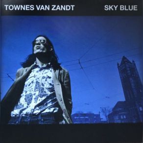 Download track Forever, For Always, For Certain Townes Van Zandt