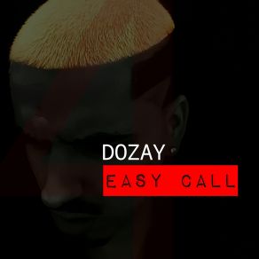 Download track Easy Call Dozay