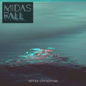 Download track White Christmas Midas Fall