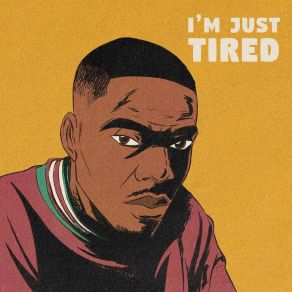 Download track I'm Just Tired V1NEJoe Beard