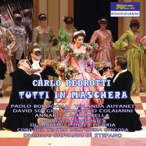 Download track Tutti In Maschera: Chi Veggo? Dorotea! (Live) Anna Rita Gemmabella, Yolanda Auyanet, Paolo Bordogna, David Sotgiu, Sanremo Symphony Orchestra, Liguria Symphony Orchestra