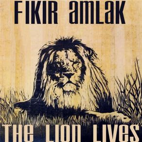 Download track Lion Lives Fikir Amlak