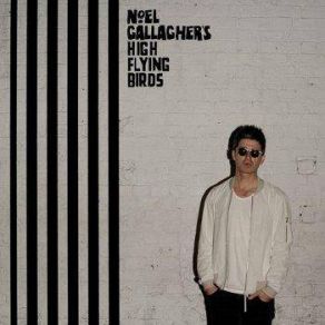 Download track The Girl With X-Ray Eyes Noel Gallagher'S High Flying Birds