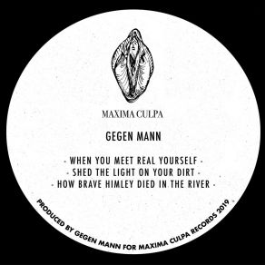 Download track When You Meet Real Yourself (Original Mix) Gegen Mann