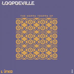 Download track Hop Trop LoopdeVille