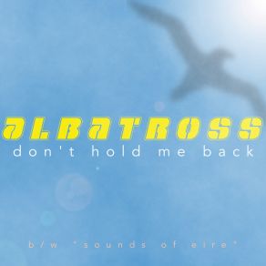 Download track Don't Hold Me Back (Radio Remix) Albatross