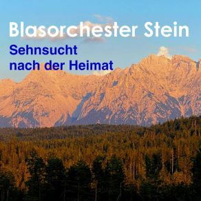 Download track Einmal Noch Die Alte Heimat Sehn Blasorchester Stein