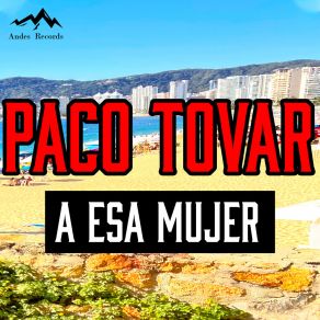 Download track A Esa Mujer Paco Tovar