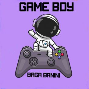 Download track Game Boy Baga Banini