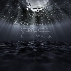 Download track In The Water (Instrumental) Spiral CellΟΡΓΑΝΙΚΟ