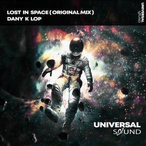 Download track Lost In Space (Radio Edit) Dany K Lop