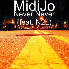 Download track Never Never MidiJoN2L