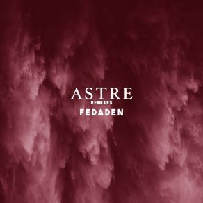 Download track Astre (Fedaden 1987 Remix) RobeyFedaden