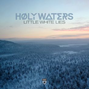 Download track Little White Lies (Club Mix) Holy Waters