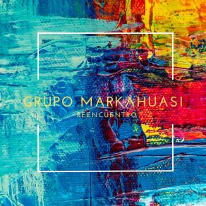 Download track Me Abandonaste Grupo Markahuasi