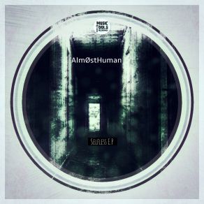 Download track Selfless (Original Mix) AlmostHuman