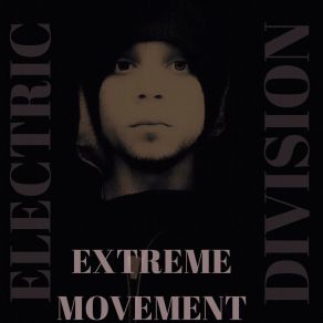 Download track Extreme Movement Electric Division