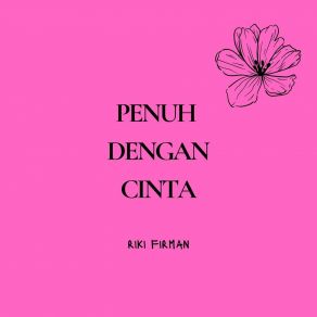 Download track Penuh Dengan Cinta Riki Firman