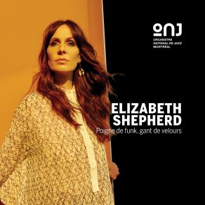 Download track La Boxe Elizabeth Shepherd, Orchestre National De Jazz De Montréal