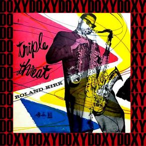 Download track Triple Threat Roland Kirk