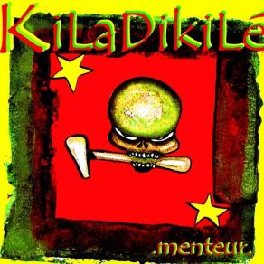 Download track Menteur KiLaDiKiLé